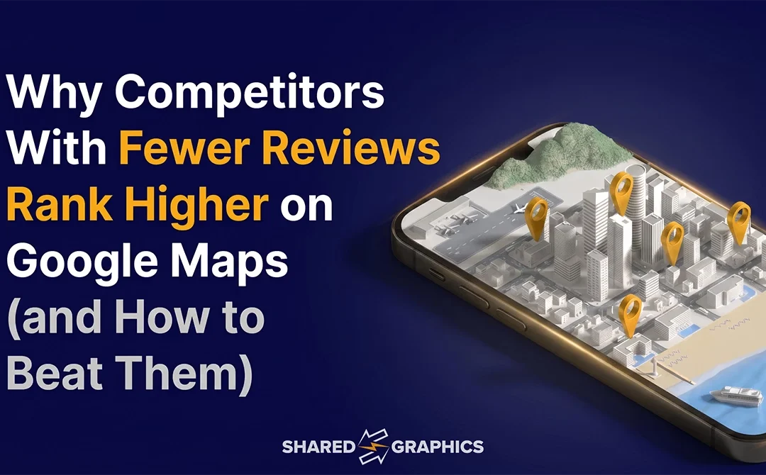 Why Competitors With Less Reviews Outrank You (& how to fix it)