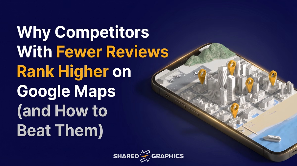 blog-post-feastured-image-why-competitors-rank-higher-in-google-maps-with-fewer-reviews-by-local-seo-experts-in-southern-california-shared-graphics-murrieta